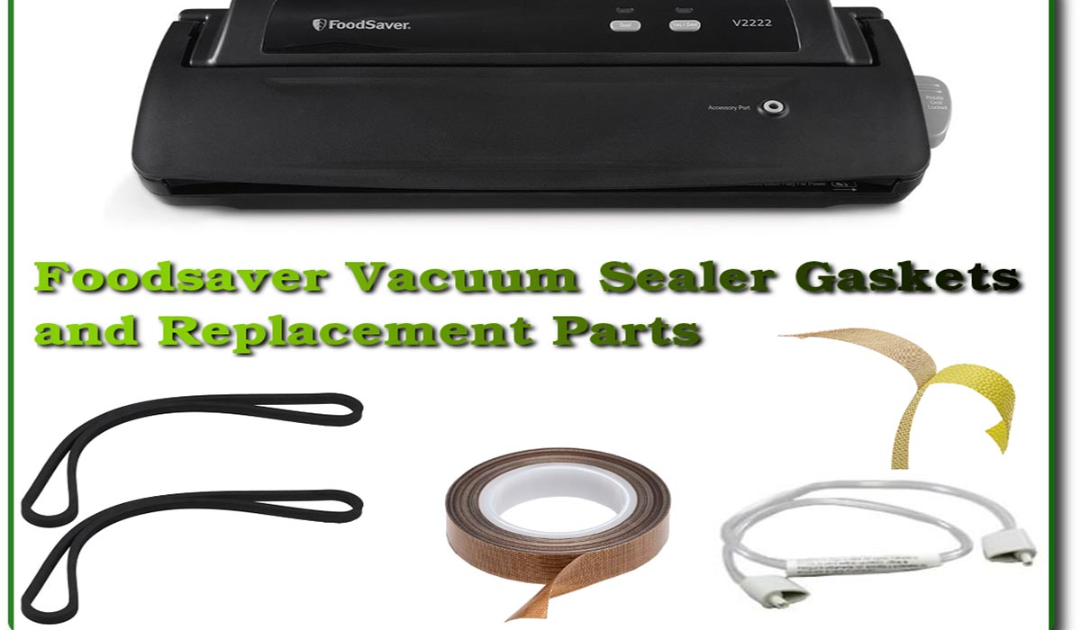 Parts Of A Food Saver Vacuum Sealer